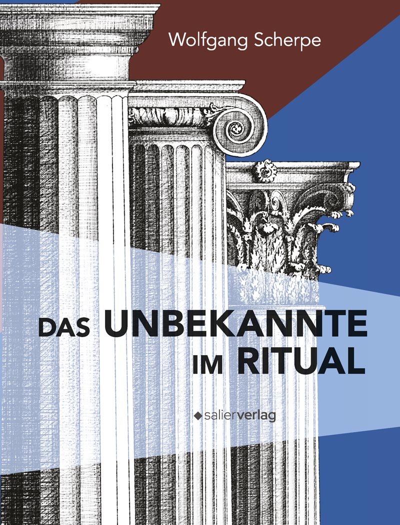 Wolfgang Scherpe - Das Unbekannte im Ritual